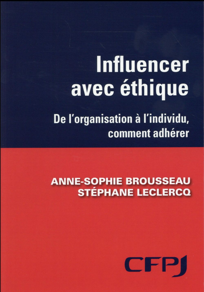 Influencer avec éthique. De l'organisation à l'individu, comment faire adhérer