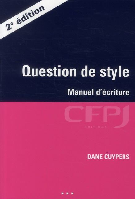 Question de style. Manuel d'écriture, 2e édition