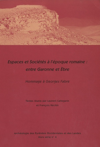 ESPACES ET SOCIETES A L EPOQUE ROMAINE ENTRE GARONNE ET EBRE