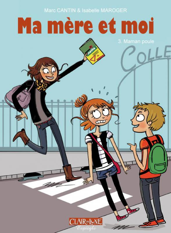 Ma mère et moi Tome 3 : Maman poule