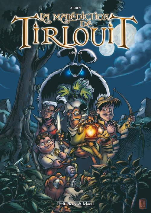La malédiction de Tirlouit/1 / Tome 1
