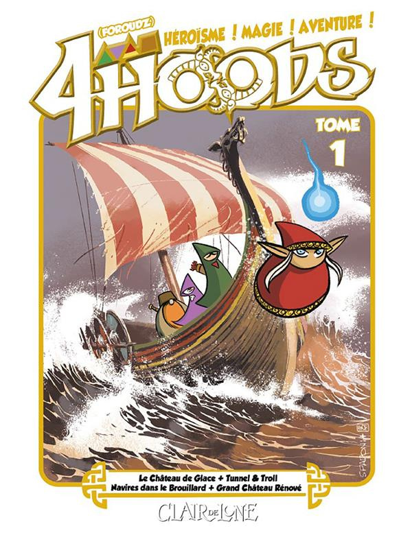 4Hoods Tome 1 :  Le Château de glace %3B Tunnel & Trolls %3B Navires dans le Brouillard %3B Grand Château