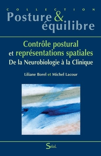 Contrôle postural et représentations spatiales. De la Neurobiologie à la Clinique