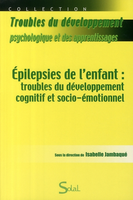 Epilepsies de l'enfant : troubles du développement cognitif et socio-émotionnel