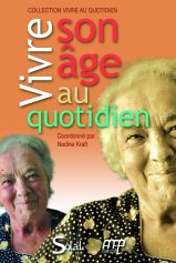 Vivre son âge au quotidien. Livret-guide