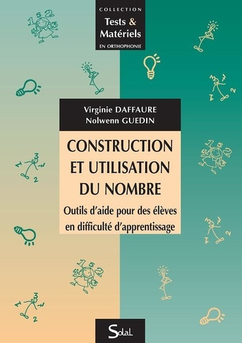 Construction et utilisation du nombre. Outils d'aide pour des élèves en difficulté d'apprentissage