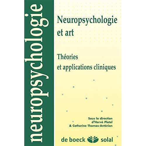 Neuropsychologie et art. Théories et applications cliniques