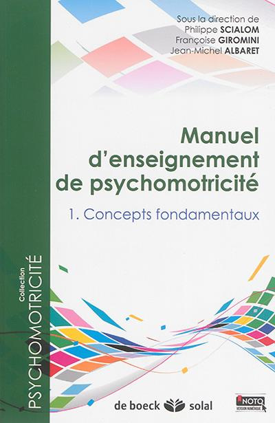Manuel d'enseignement de psychomotricité. Pack en 3 volumes : Tome 1, Concepts fondamentaux ; Tome 2