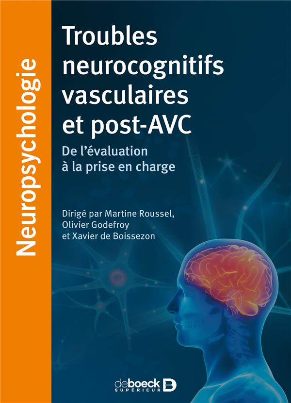 Troubles neurocognitifs vasculaires et post-AVC. De l'évaluation à la prise en charge