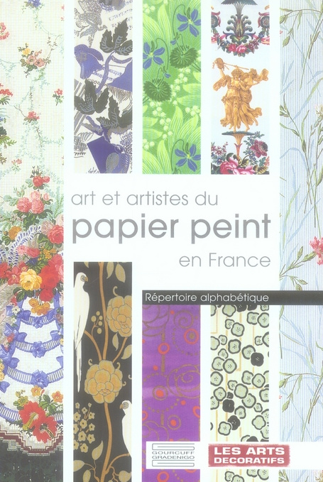 Arts et artistes du papier peint en France. Répertoire alphabétique