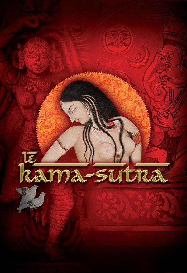 Le Kâma-Sûtra. Spiritualité et érotisme dans l'art indien
