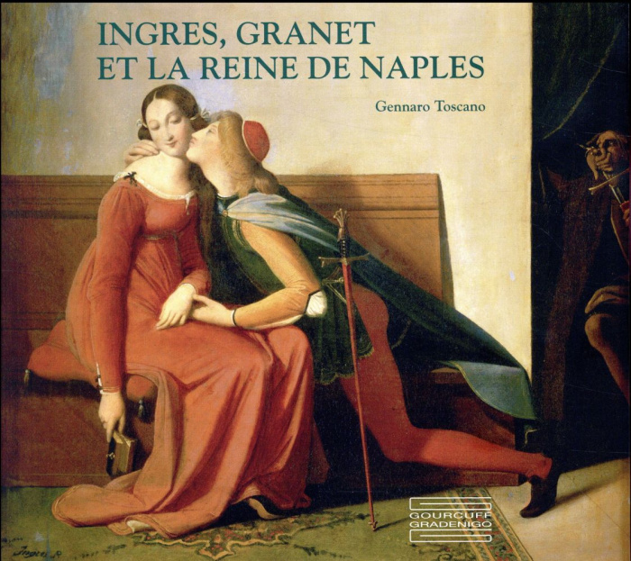 Ingres, Granet et la reine de Naples