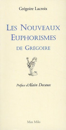 Les nouveaux euphorismes de Grégoire