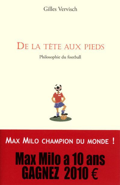 De la tête aux pieds. Philosophie du football