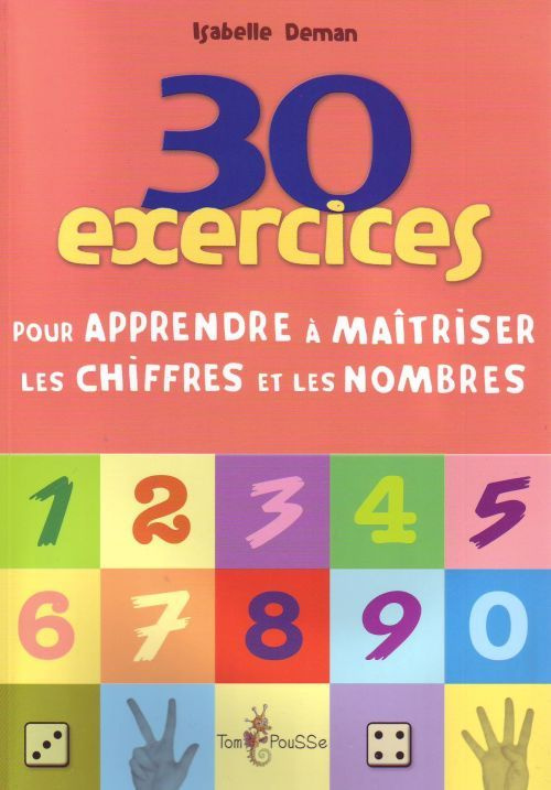 30 exercices pour apprendre les chiffres et les nombres
