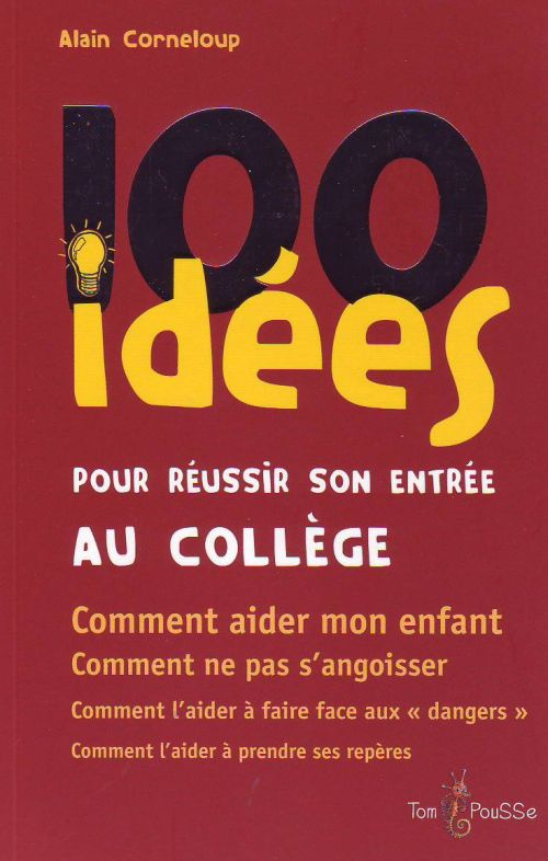 100 idées pour réussir son entrée au collège