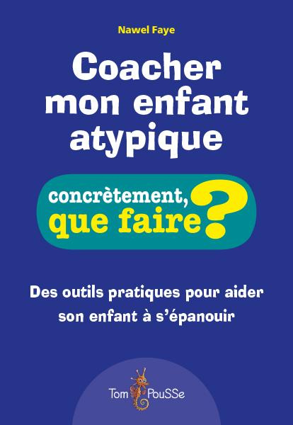 Coacher mon enfant atypique