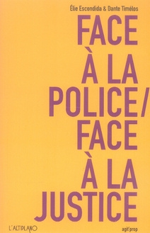 Face à la police / Face à la justice