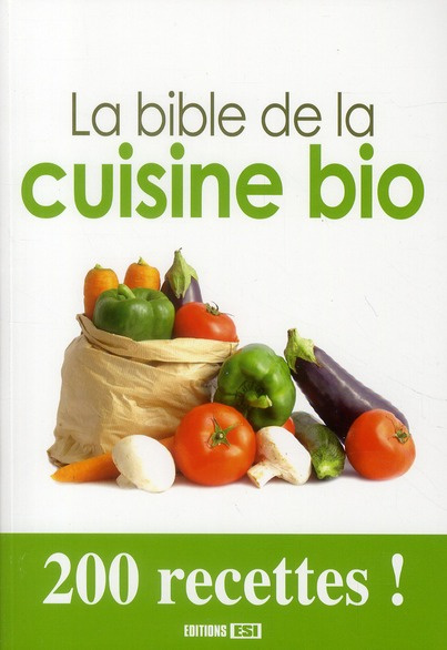 La bible de la cuisine bio