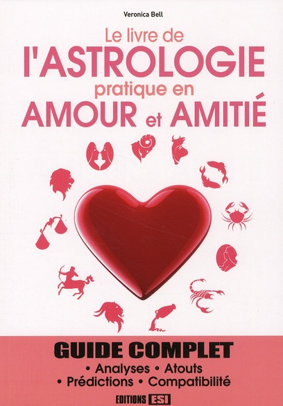 Le livre de l'astrologie pratique en amour et amitié