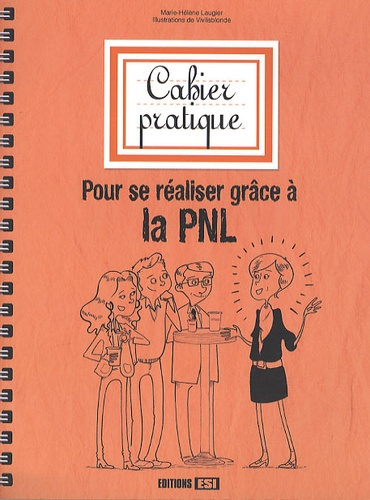 Pour se réaliser grâce à la PNL