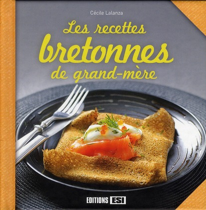 Les recettes bretonnes de grand-mère
