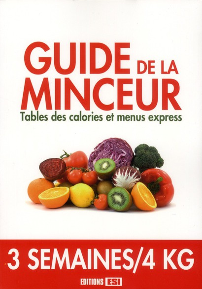Guide de la minceur. Tables des calories et menus express