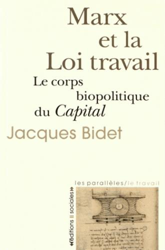Marx et la Loi travail. Le corps biopolitique du Capital