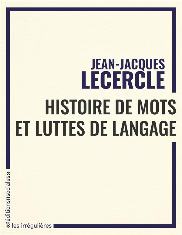Histoire de mots et luttes de langues. Lire les textes en marxiste