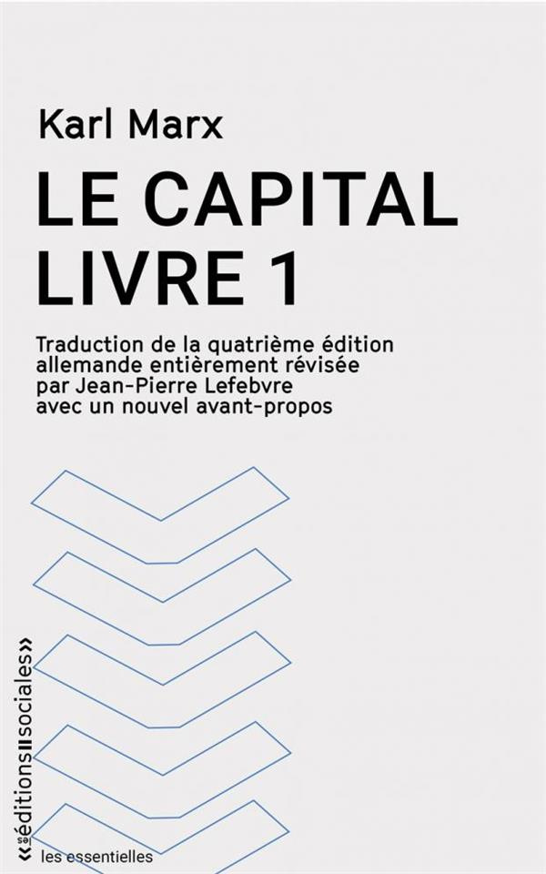 Le capital. Critique de l'économie politique, Tome 1