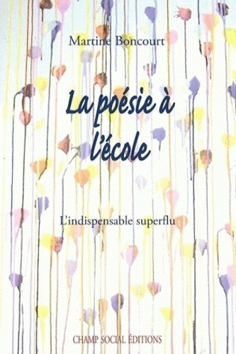 La poésie à l'école. L'indispensable superflu