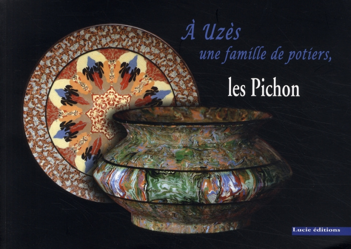 A Uzès, une famille de potiers, les Pichon