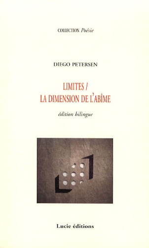 Limites / La dimension de l'abîme. Edition bilingue français-espagnol
