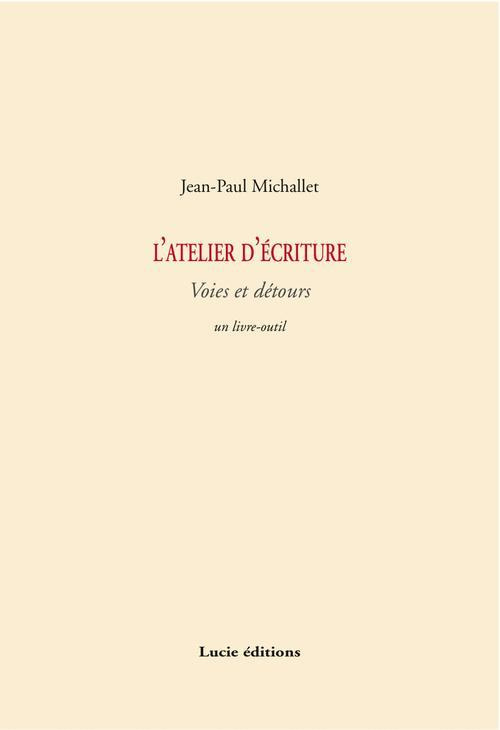 L'atelier d'écriture. Voies et détours