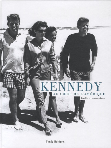 Kennedy / Au coeur de l'Amérique