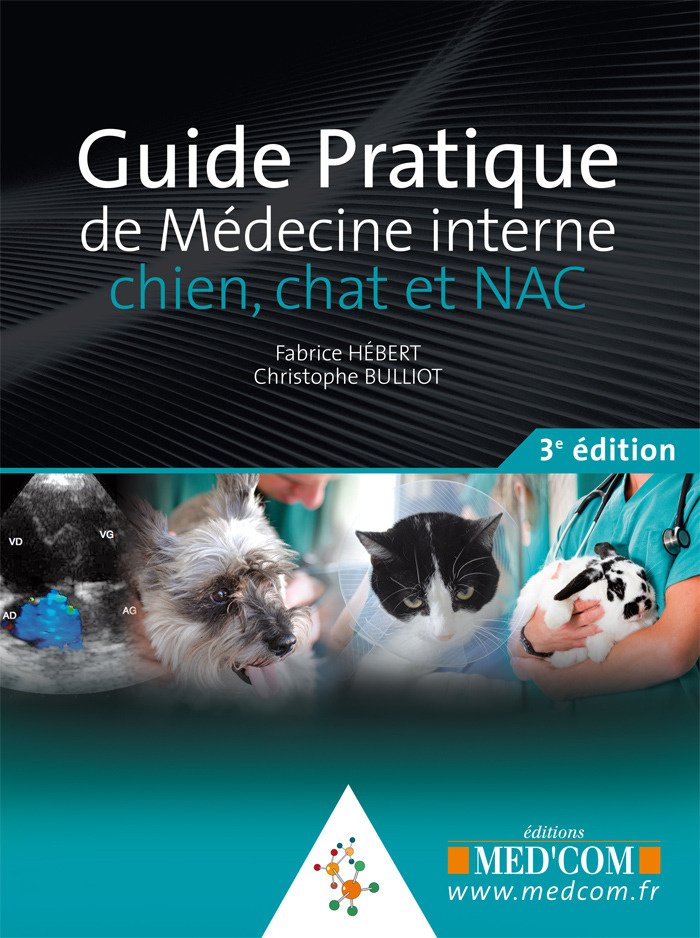 Guide pratique de médecine interne chien, chat et NAC. 3e édition