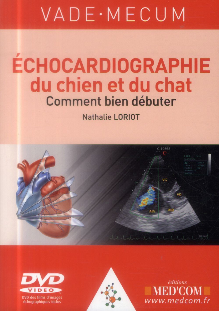 Echocardiographie du chien et du chat : comment bien débuter. Avec 1 DVD
