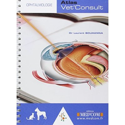 Atlas Vet' Consult Ophtalmologie