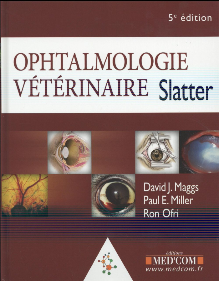 Ophtalmologie vétérinaire Slatter. 5e édition
