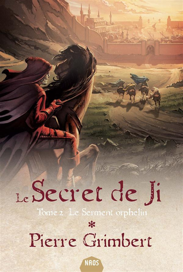 Le Secret de Ji Tome 2 : Le Serment orphelin