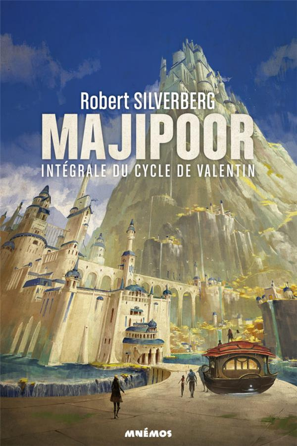 Le cycle de Majipoor Intégrale Tome 1 : Le cycle de Valentin