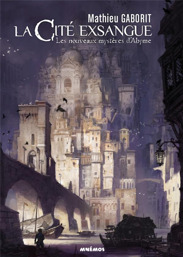 La Cité exsangue Tome 1 : Les nouveaux mystères d'Abyme