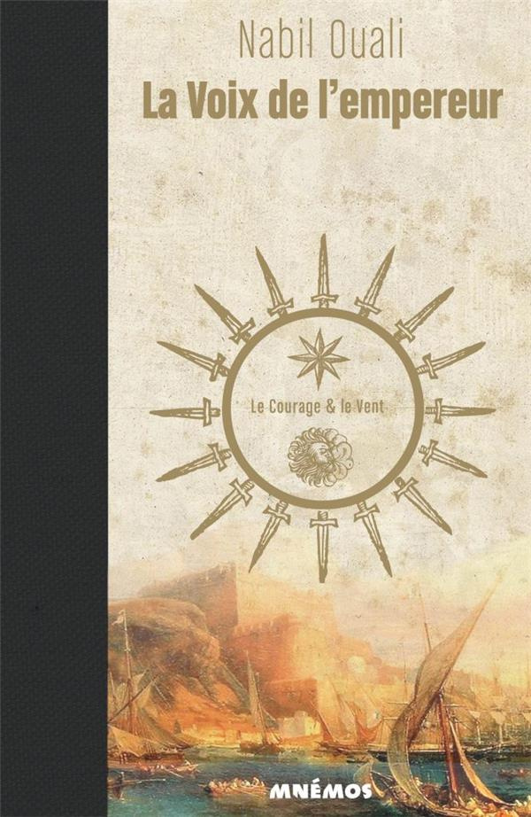 La Voix de l'empereur Tome 3 : Le courage et le vent