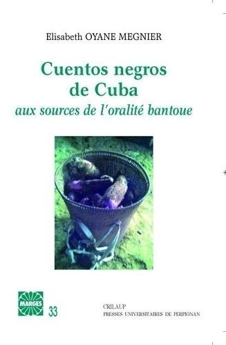 Cuentos negros de Cuba. Aux sources de l'oralité bantoue
