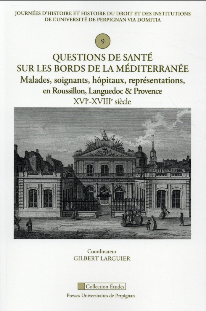 Questions de santé sur les bords de la Méditerranée. Malades, soignants, hôpitaux, représentations,