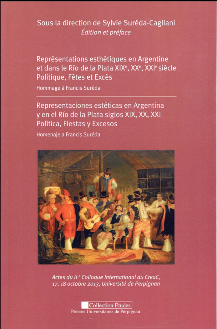 REPRESENTATIONS ESTHETIQUES EN ARGENTINE ET DANS LE RIO DE LA PLATA XIXE XXE XXI