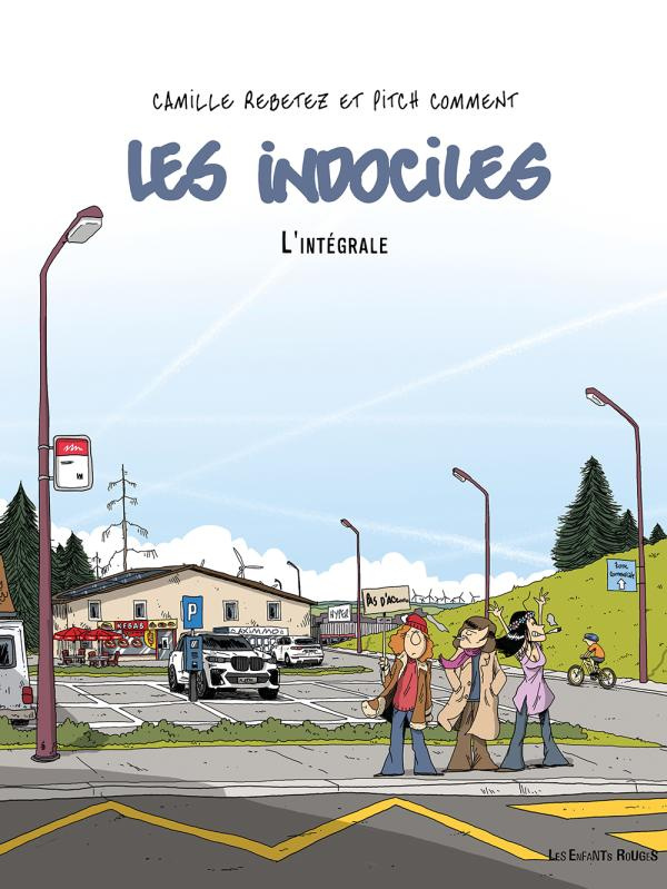Les indociles : L'intégrale