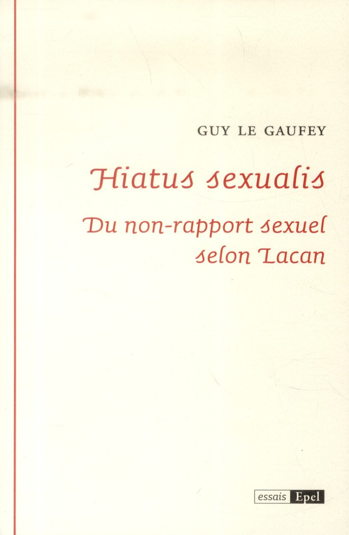 HIATUS SEXUALIS. DU NON-RAPPORT SEXUEL SELON LACAN