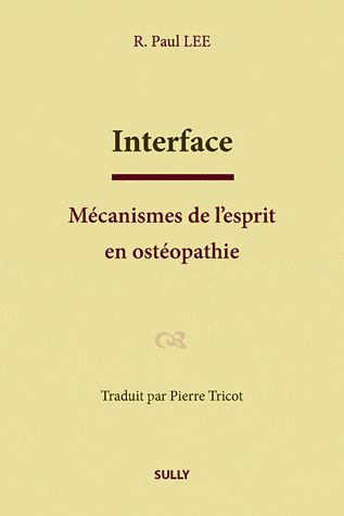 Interface. Mécanismes de l'esprit en ostéopathie