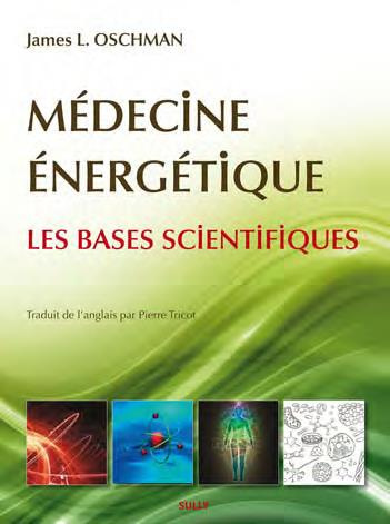 Médecine énergétique. Les bases scientifiques